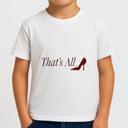 That's All Kids T-Shirt 4