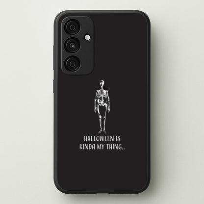 Halloween Is Kinda My Thing.. Galaxy A15 Case