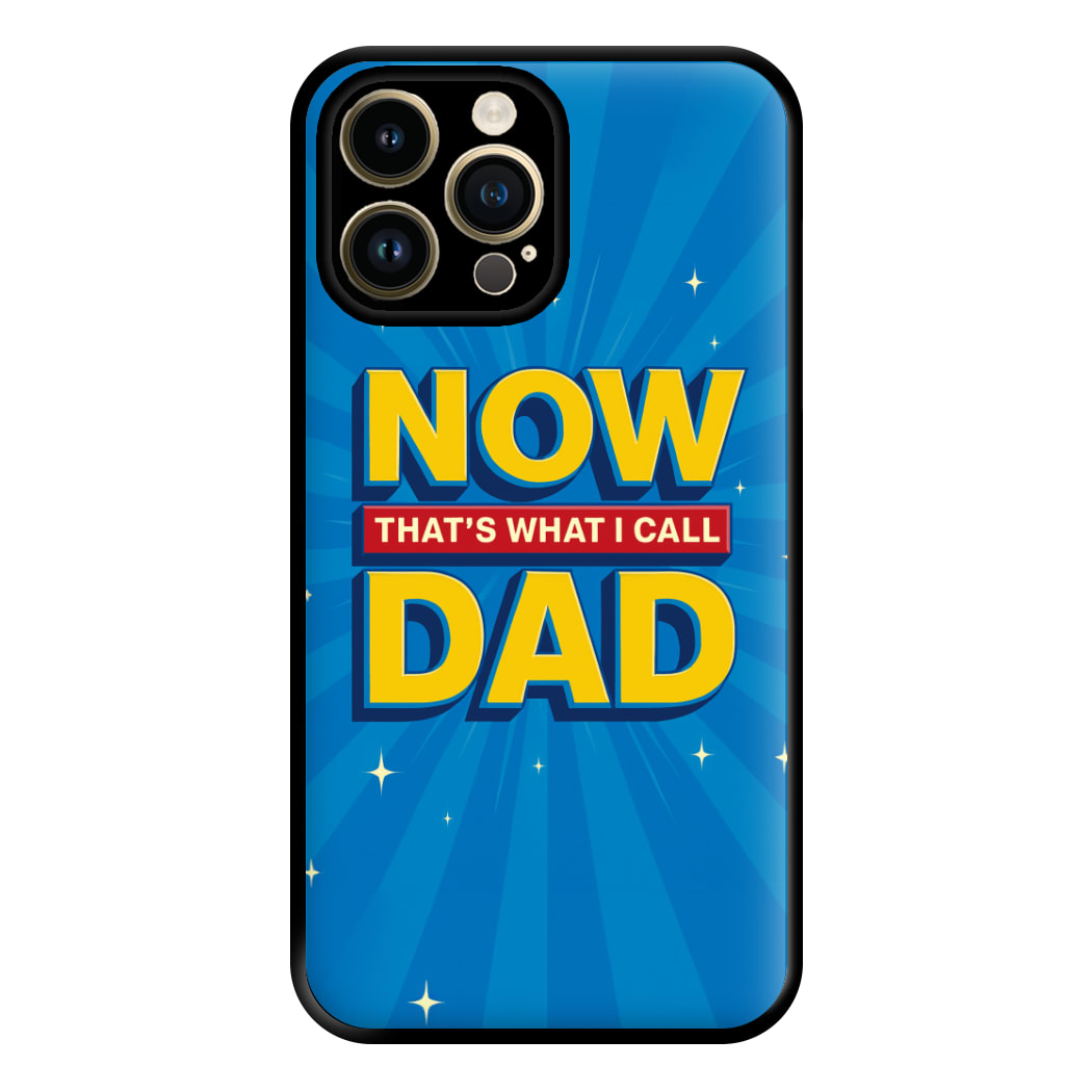 Now That's What I Call Dad - Father's Day iPhone 14 Pro Max Case