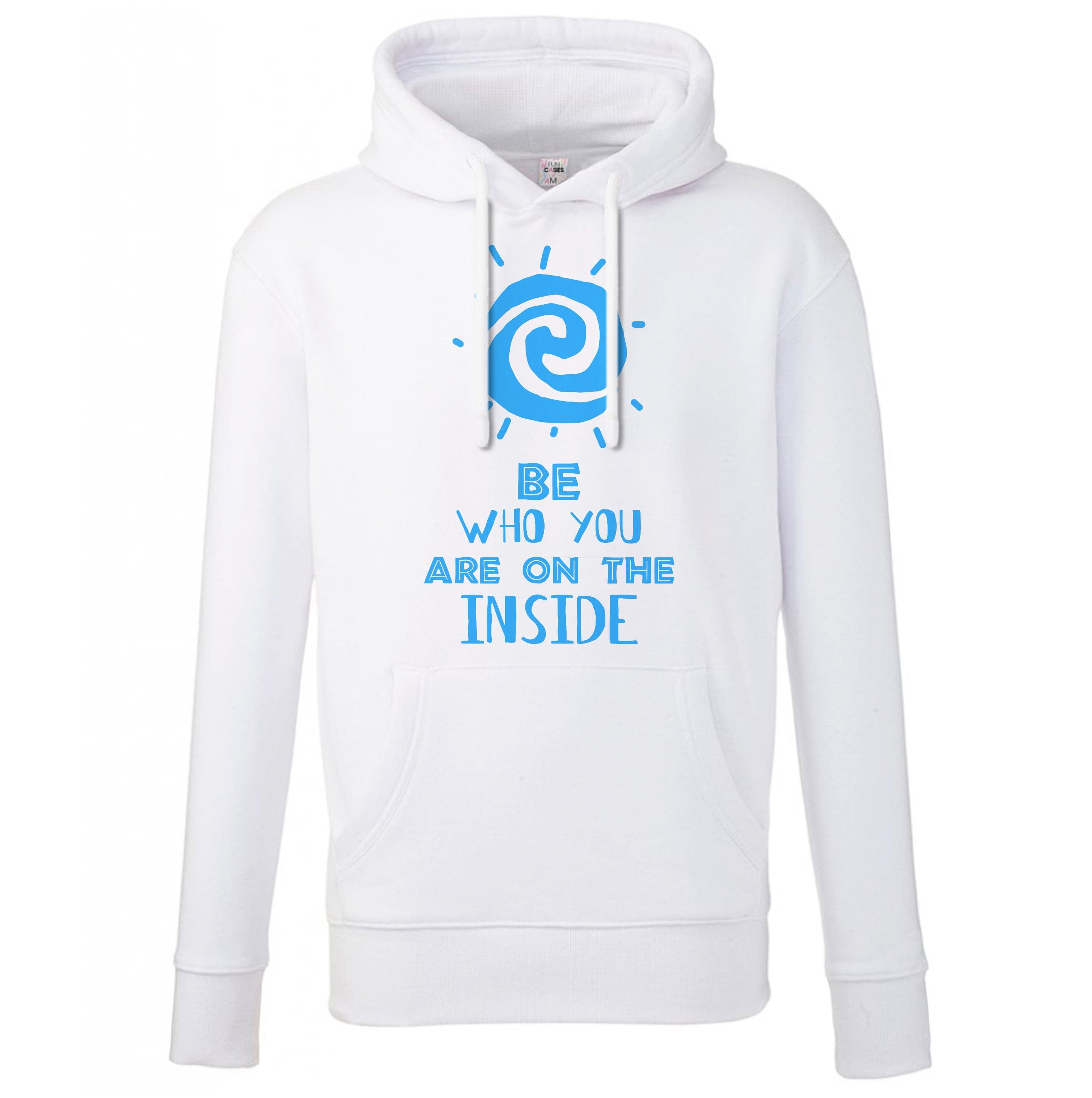 Be Who You Hoodie