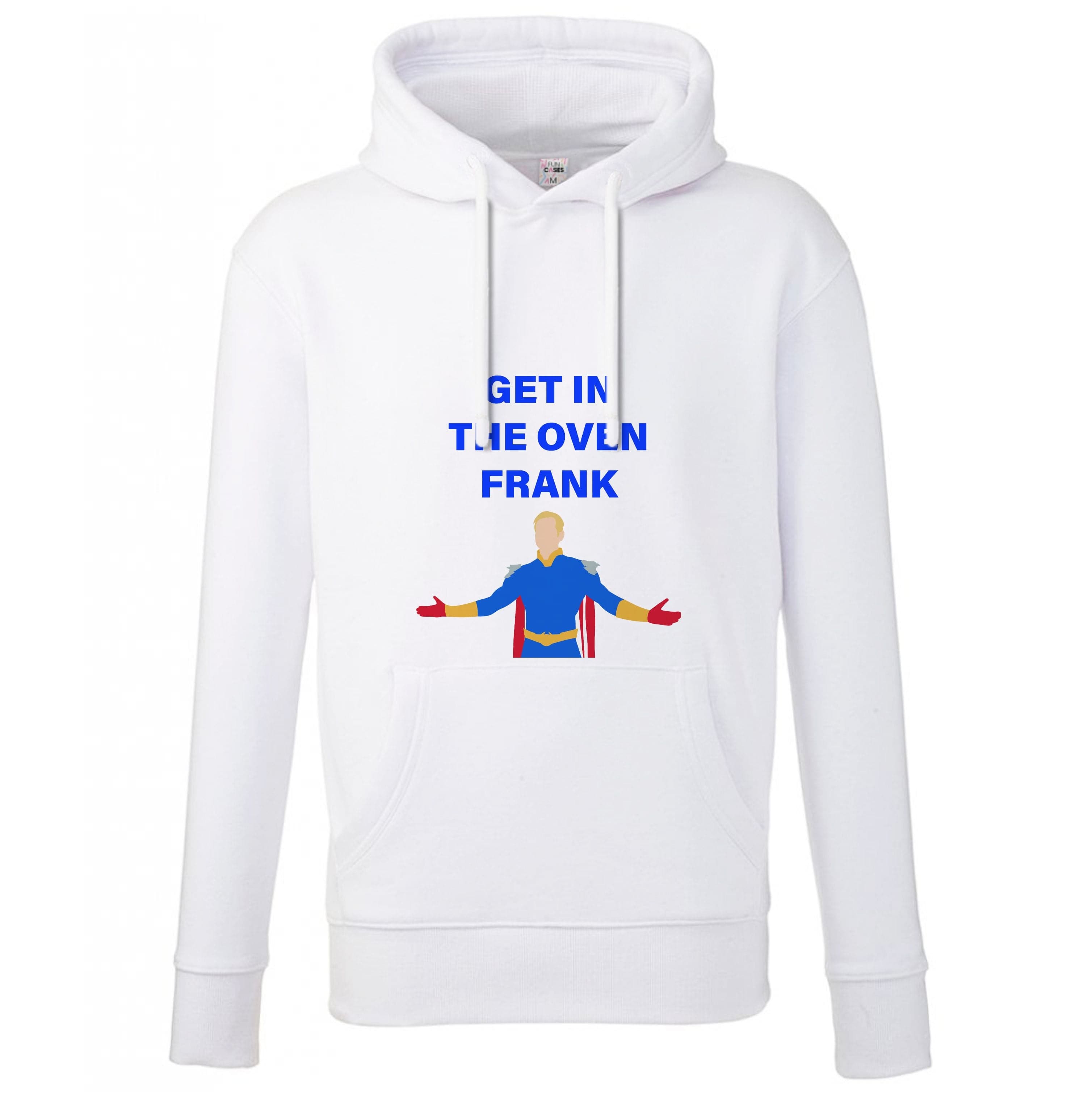 Get In The Oven Frank Hoodie