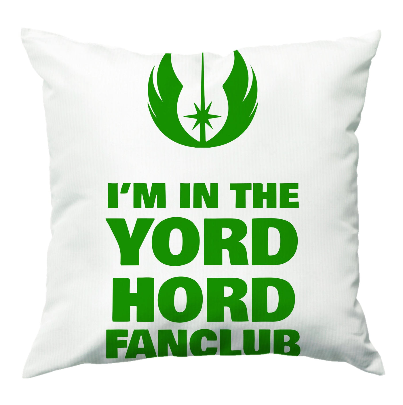 I'm In The Yord Hord Fanclub Cushion