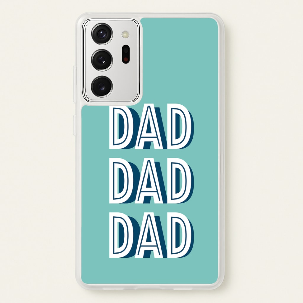 Dad, Dad, Dad Galaxy Note 20 Ultra Case