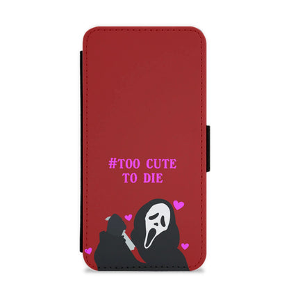 Too Cute To Die Flip / Wallet Phone Case