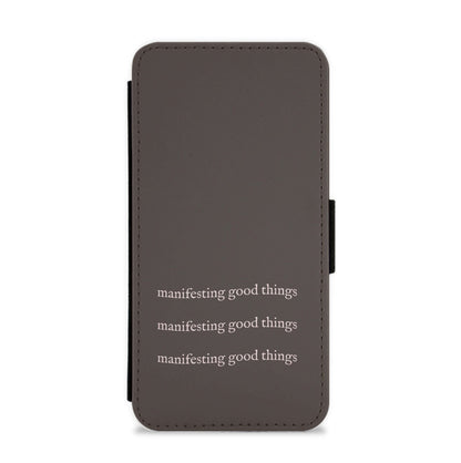 Manifesting Good Things Flip / Wallet Phone Case