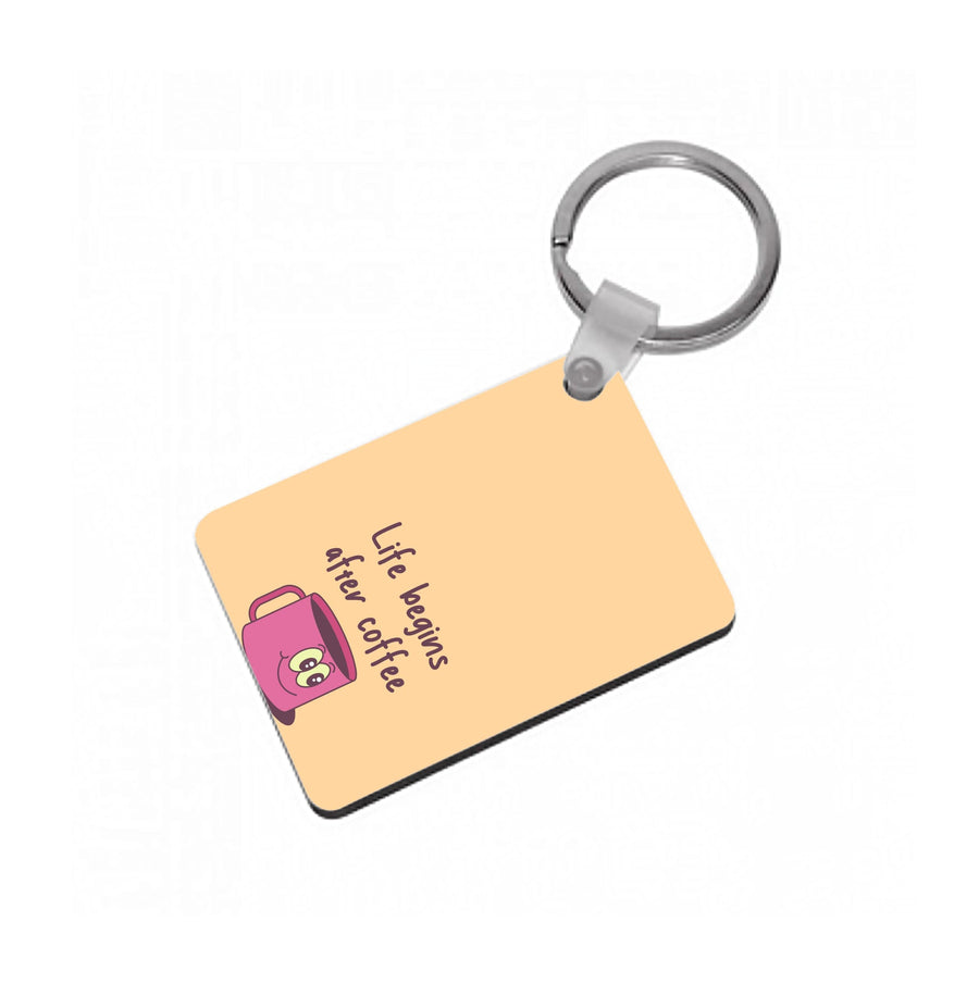 Life Begins After Coffee - Aesthetic Quote Keyring