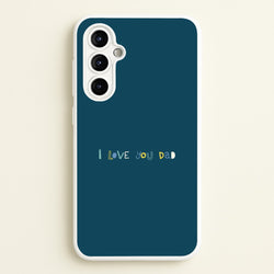 I Love You Dad Scribbles Galaxy A54 Case