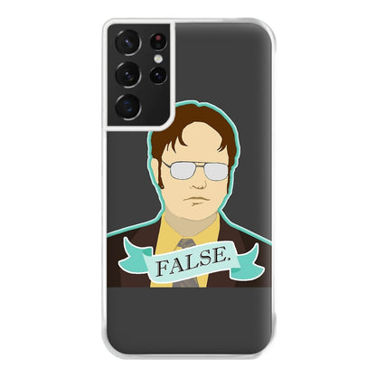 False. Dwight Phone Case