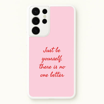 Just Be Yourself Galaxy S21 Ultra Case