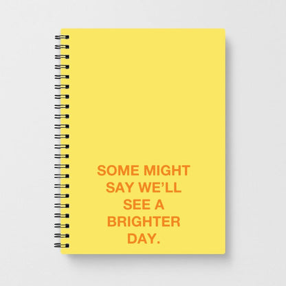 A Brighter Day Notebook