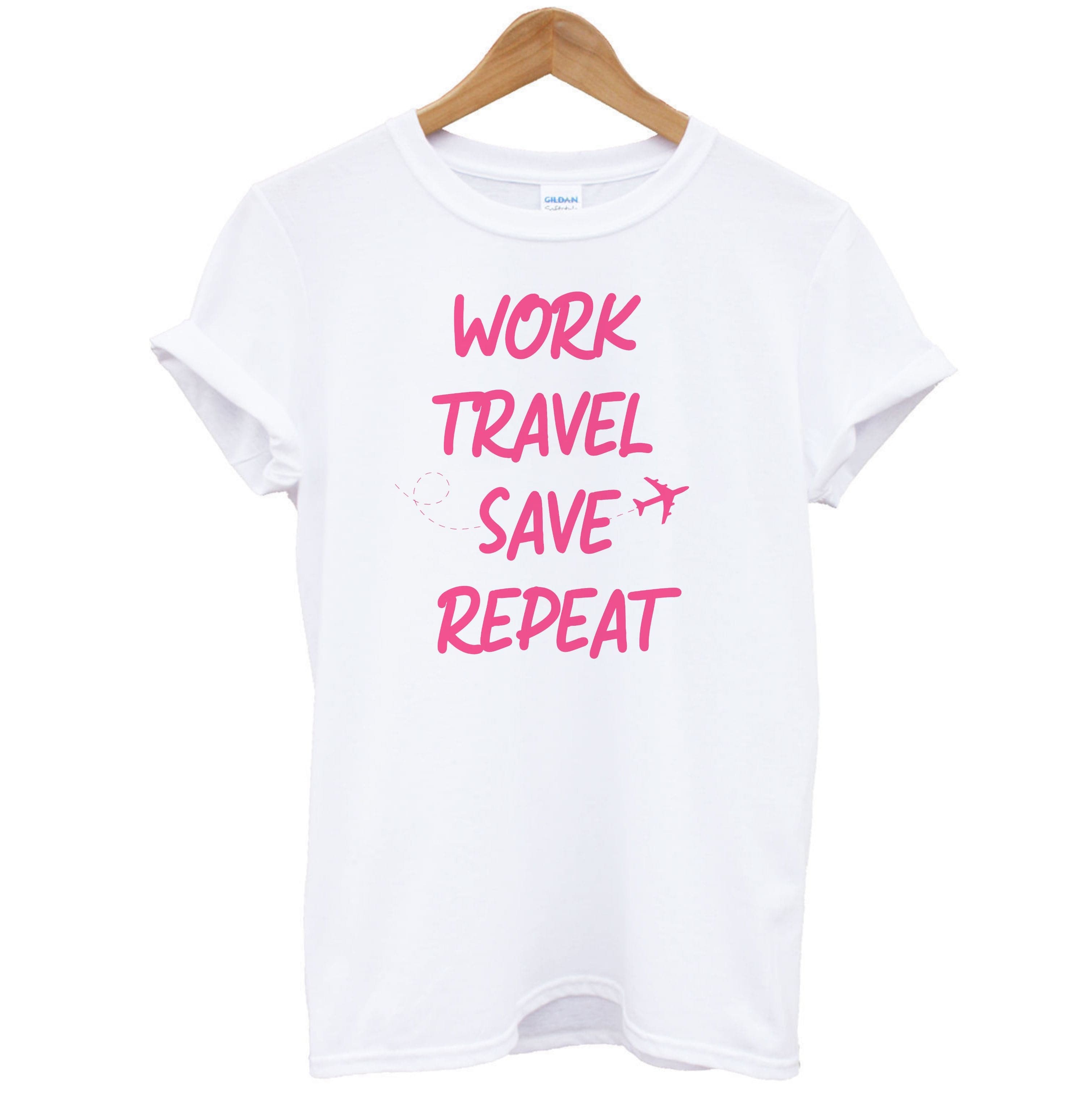 Work Travel Save Repeat - Travel T-Shirt