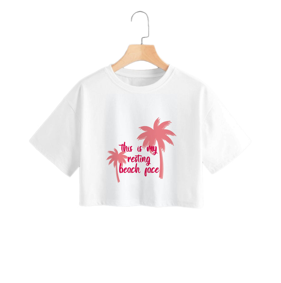 This Is My Resting Beach Face - Summer Quotes Crop Top