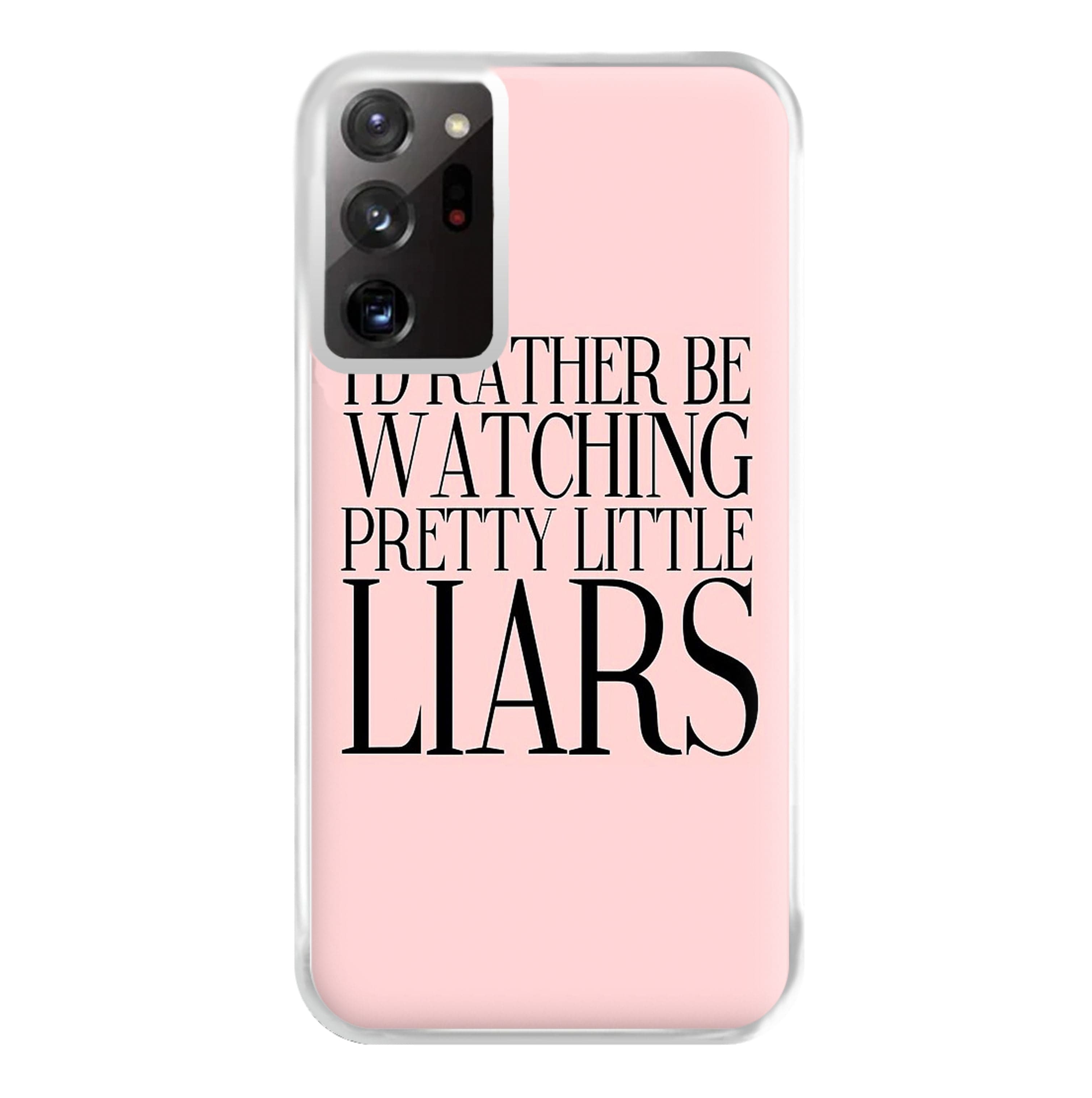 Rather Be Watching PLL... Phone Case