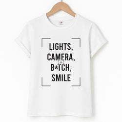 Lights, Camera, B*tch, Smile Unisex T-Shirt
