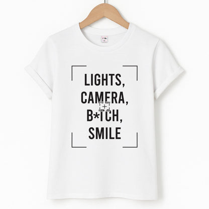 Lights, Camera, B*tch, Smile Unisex T-Shirt
