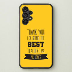 Thank You For Being The Best Teacher Galaxy A13 Case