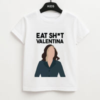 Eat Sh*t Valentina Kids T-Shirt