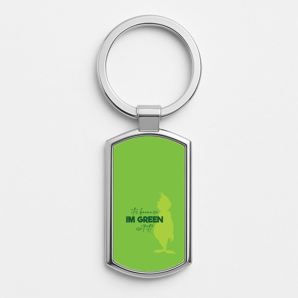 Because I'm Green Luxury Keyring