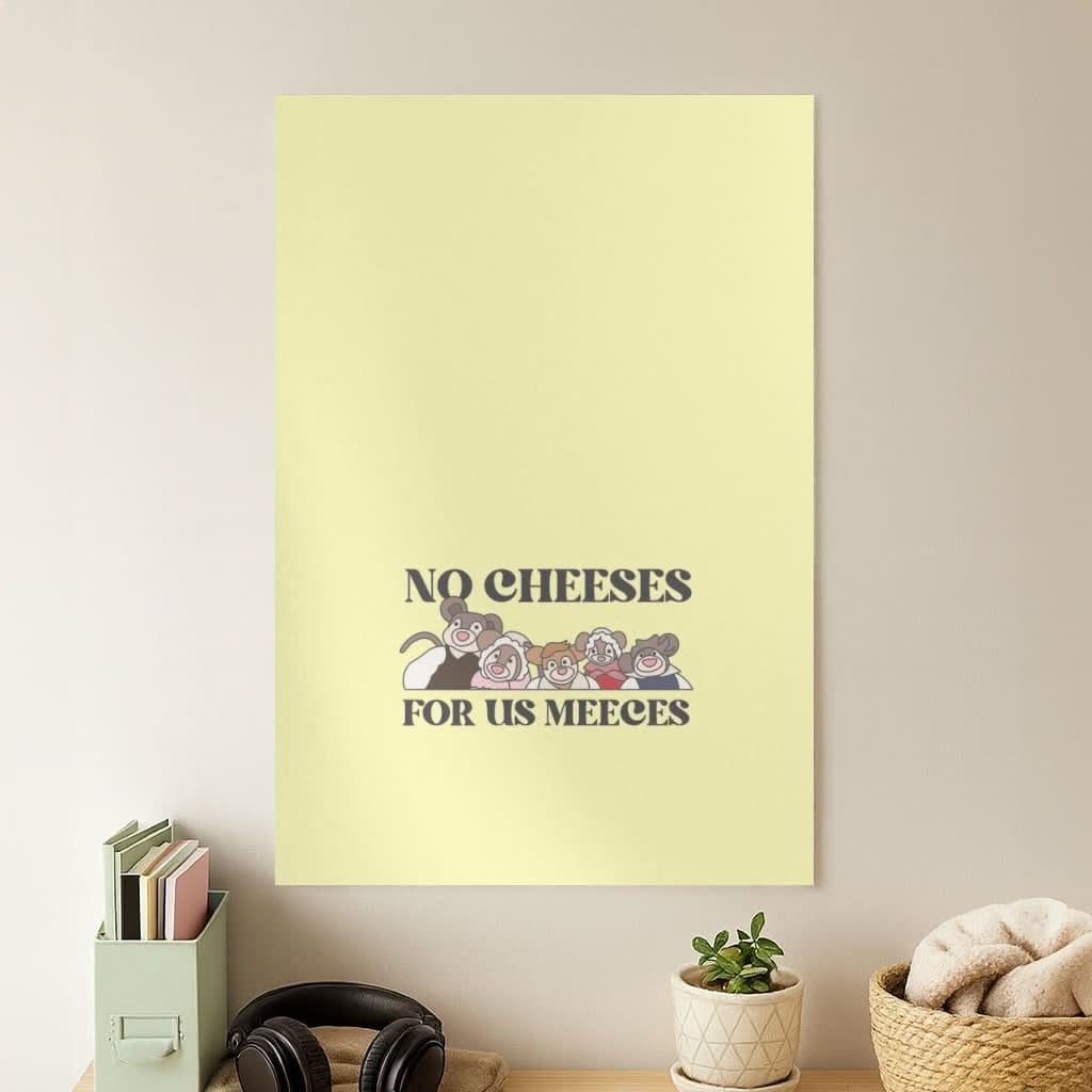 No Cheeses For Us Meeces II Poster