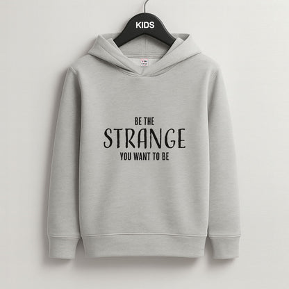 Be The Strange You Want To Be Grey Kids Hoodie