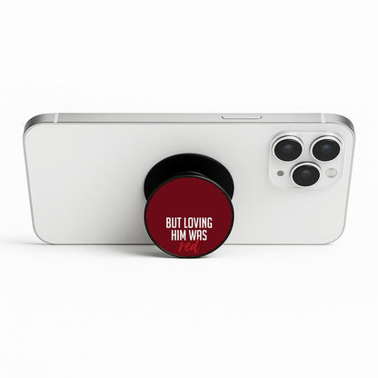 Loving Him Was Red Phone Stand