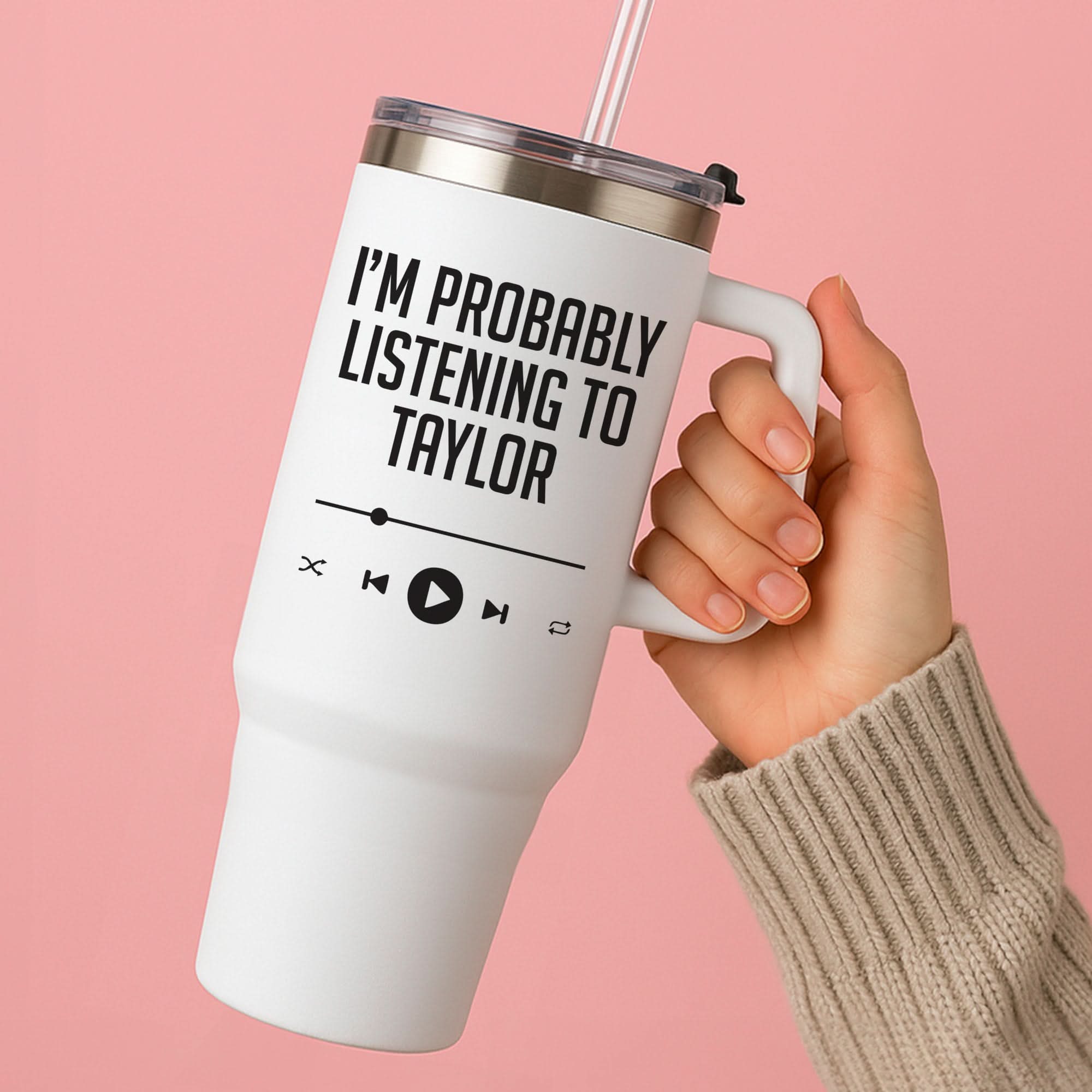 I'm Probably Listening To Taylor Tumbler
