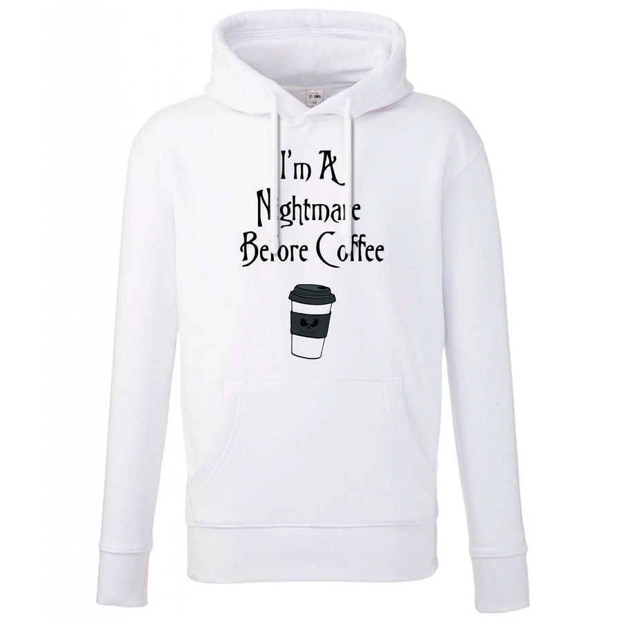 I'm A Nightmare Before Coffee Hoodie