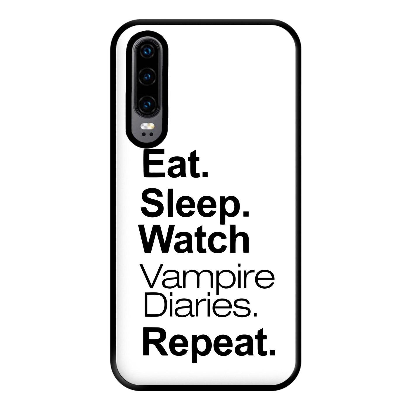 Eat Sleep Watch Vampire Diaries Repeat Phone Case