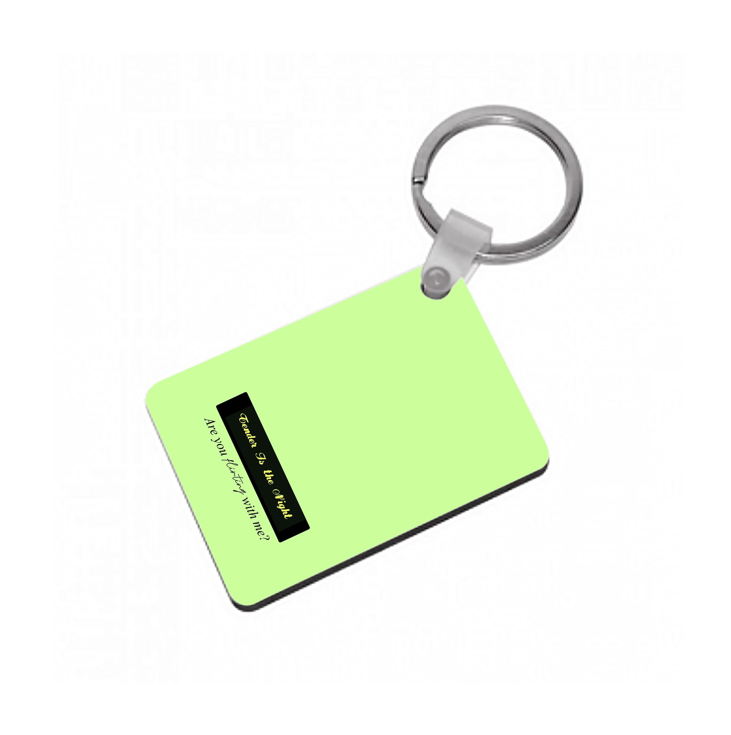 Are You Flirting With Me? Keyring