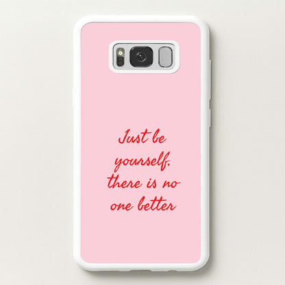 Just Be Yourself Galaxy S8 Case
