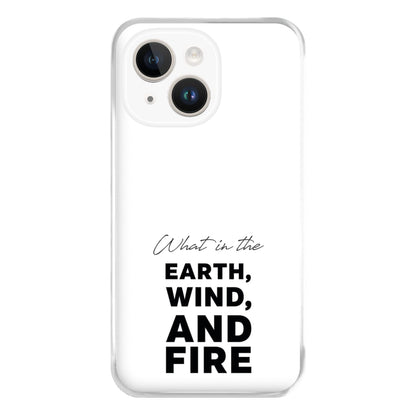 What In The Earth, Wind And Fire iPhone 15 Plus Case