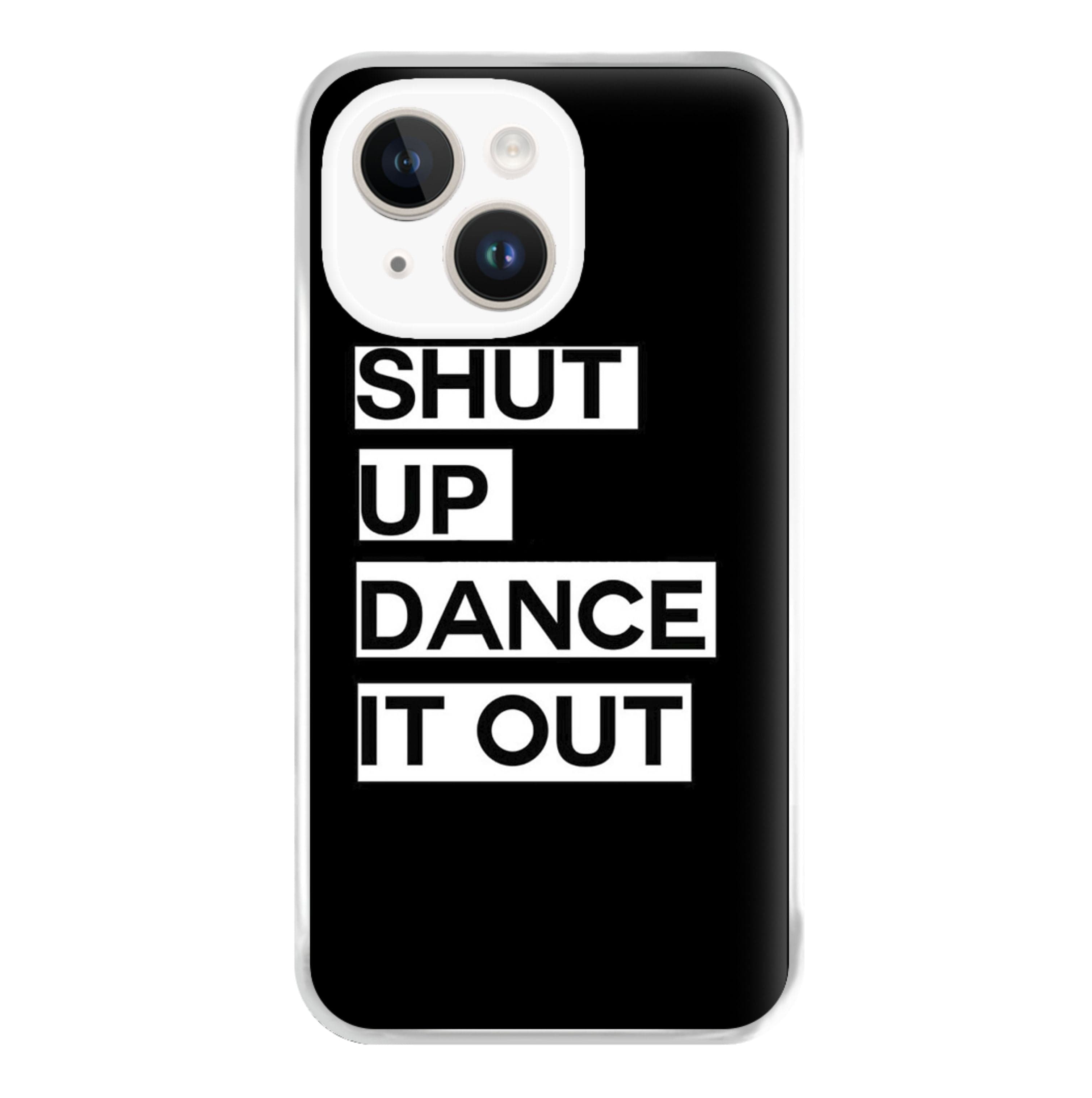 Shut Up Dance It Out - Grey's Phone Case