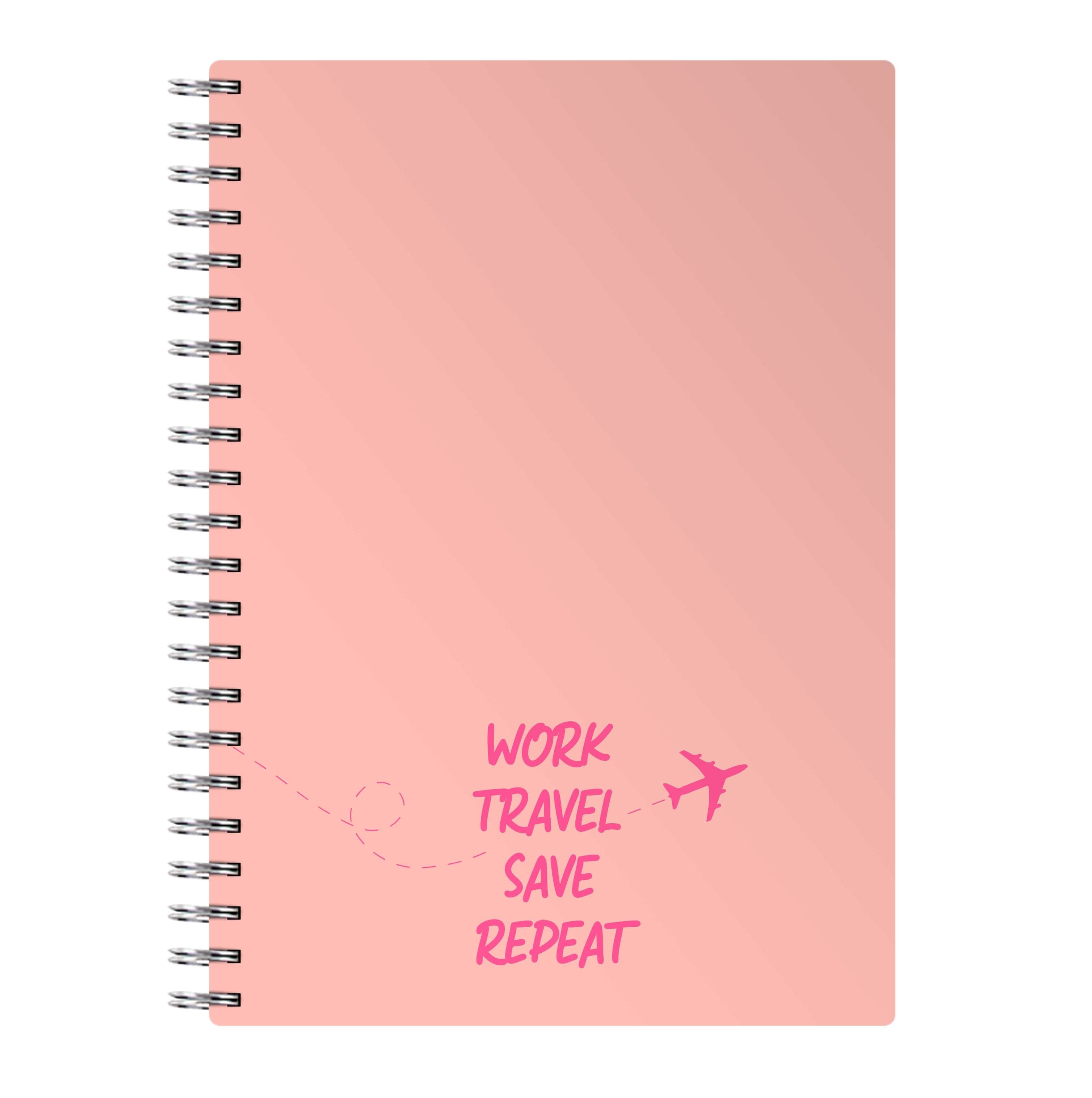 Work Travel Save Repeat - Travel Notebook