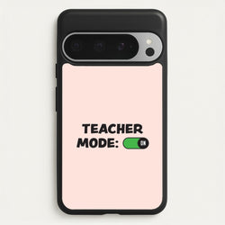 Teacher Mode On Google Pixel 9 Pro XL Case