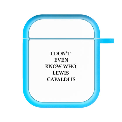 I Don't Even Know AirPods Case