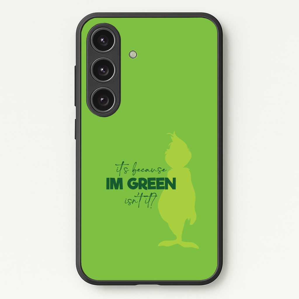Because I'm Green Galaxy S25 Plus Case