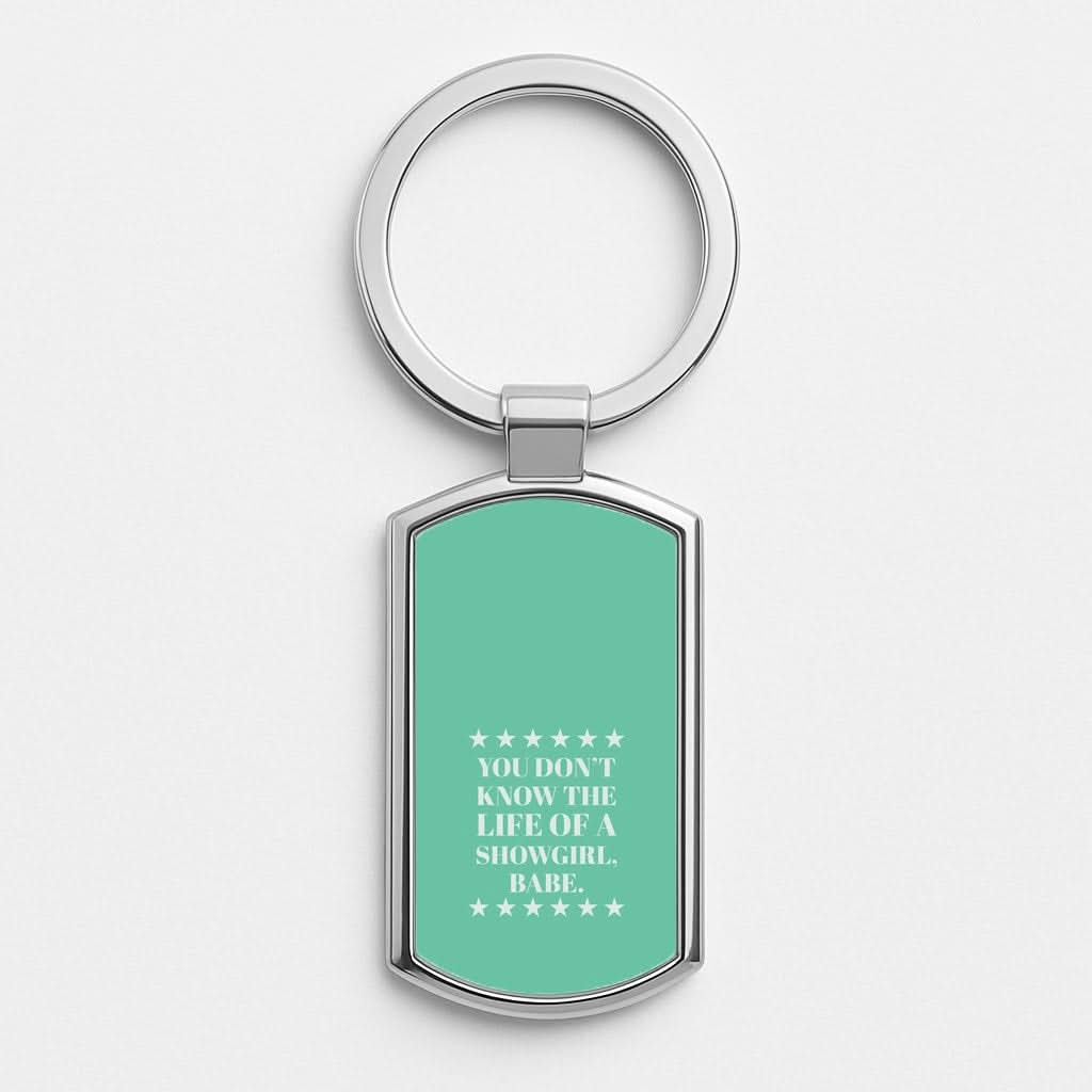 You Don't Know Babe  Luxury Keyring