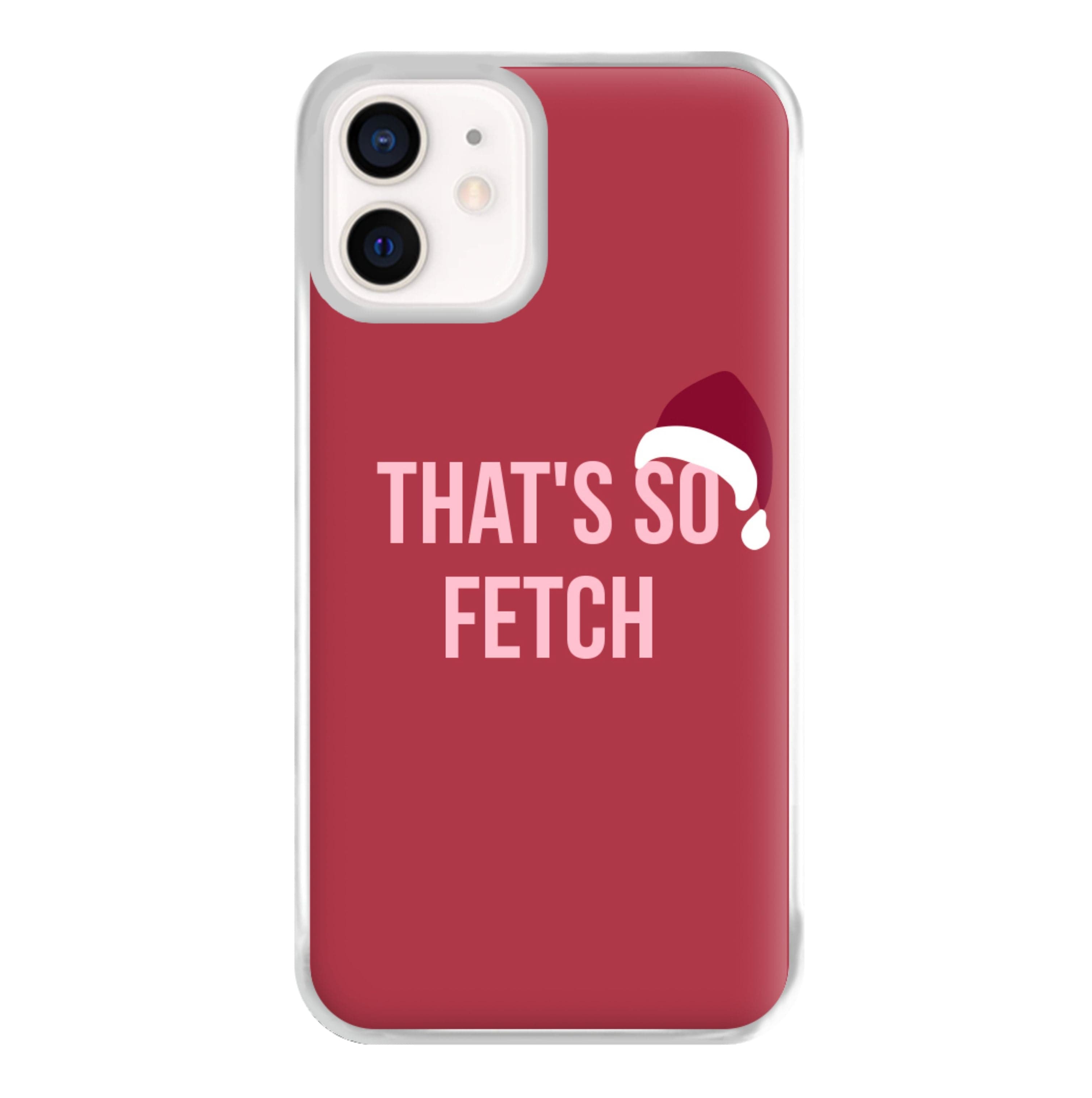 That's So Fetch - Christmas Meanies Phone Case