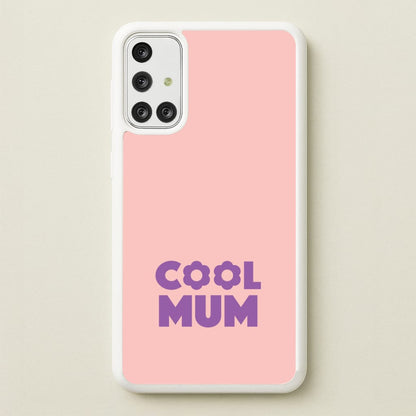 Cool Mum Galaxy A71 Case