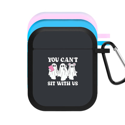 You Can't Sit With Us Ghosts AirPods Case