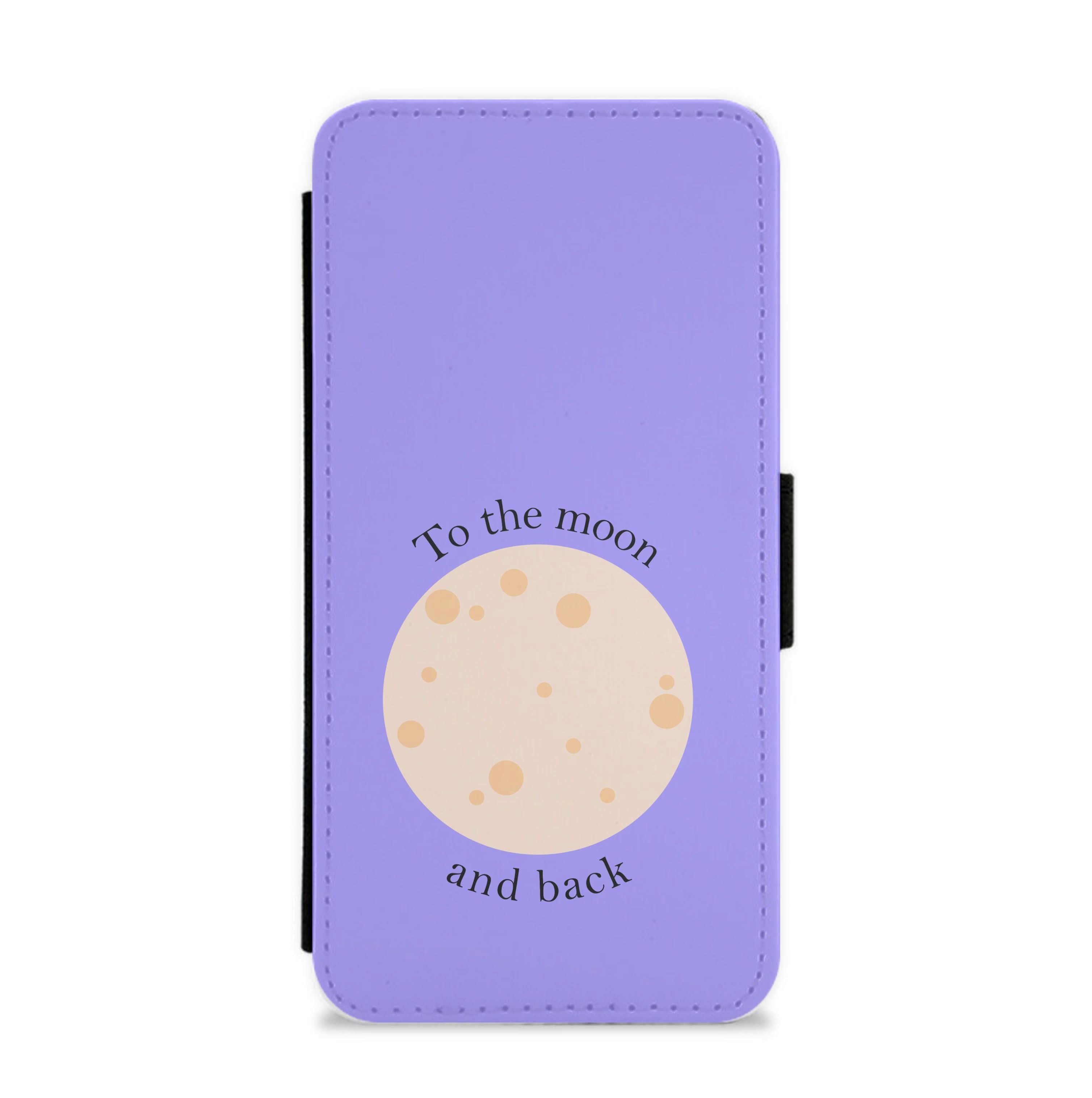 To The Moon And Back Flip / Wallet Phone Case
