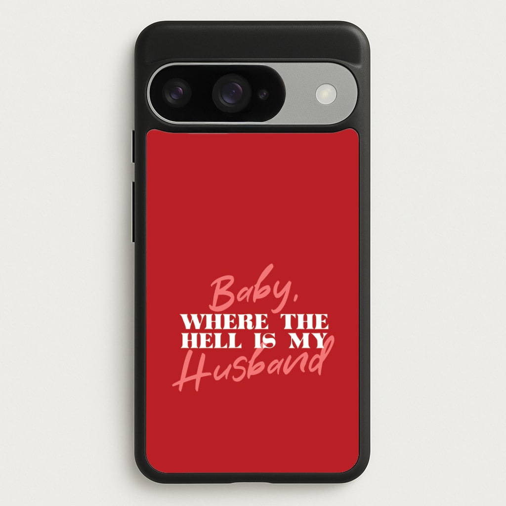 Baby, Where The Hell Google Pixel 10 / 10 Pro Case