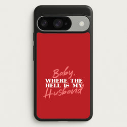 Baby, Where The Hell Google Pixel 10 / 10 Pro Case