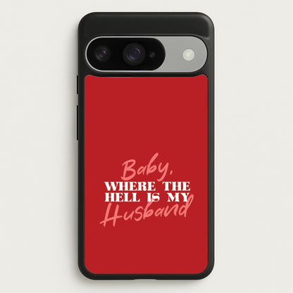 Baby, Where The Hell Google Pixel 10 / 10 Pro Case
