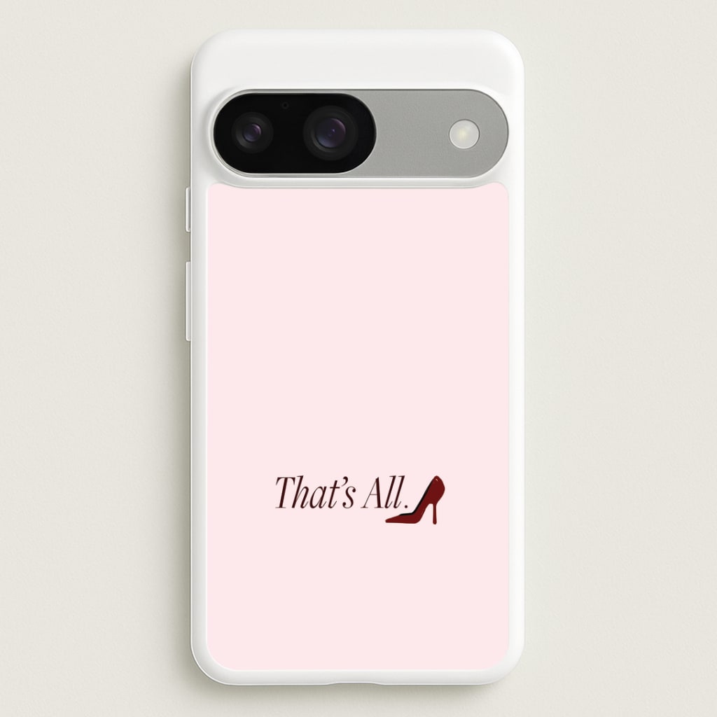 That's All Google Pixel 9 / 9 Pro Case