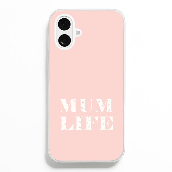 Mum Life iPhone 16 Plus Case