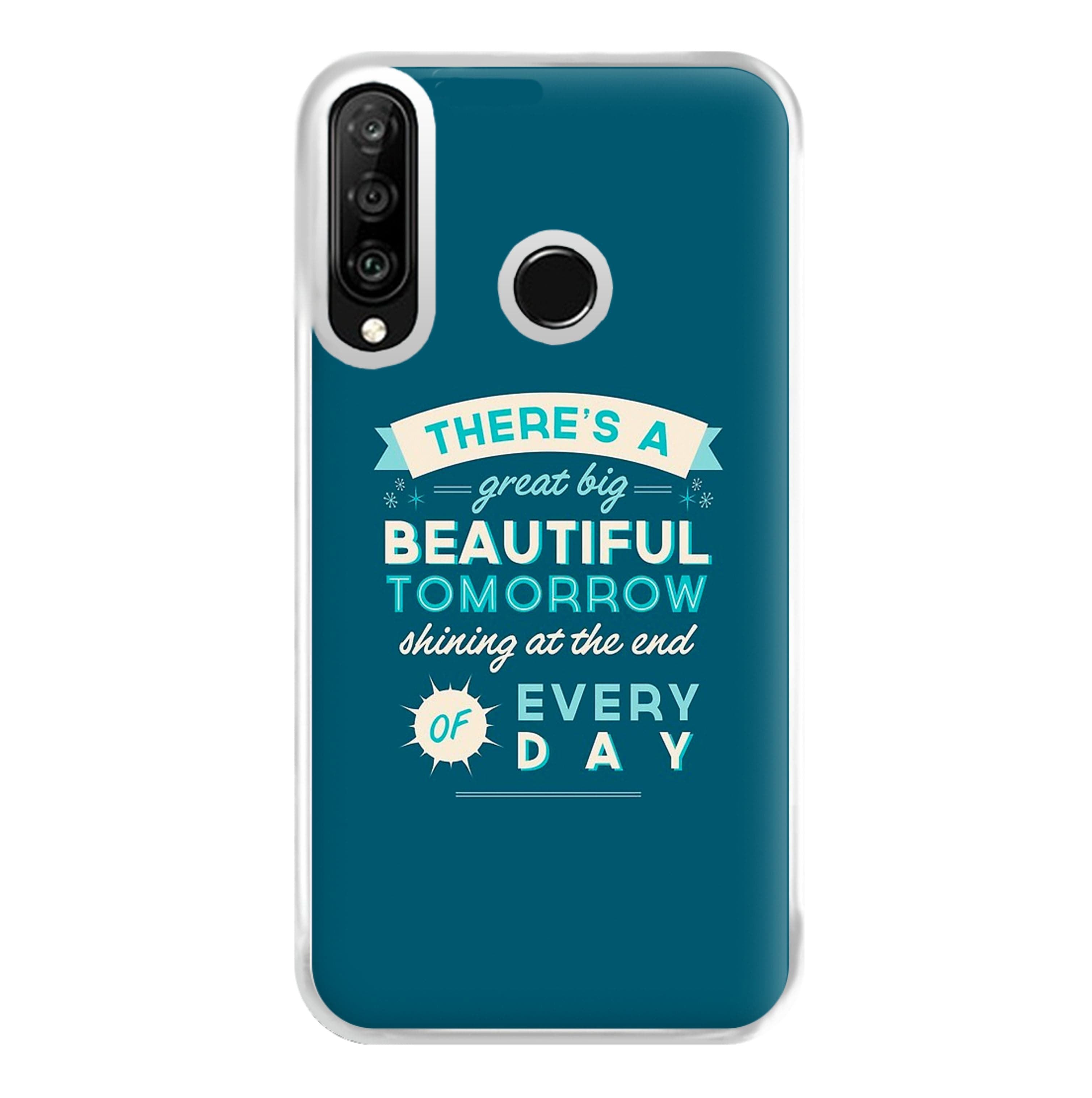 There's A Great Big Beautiful Tomorrow Phone Case