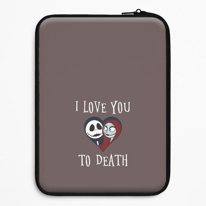 I Love You To Death Heart Universal Laptop Sleeve