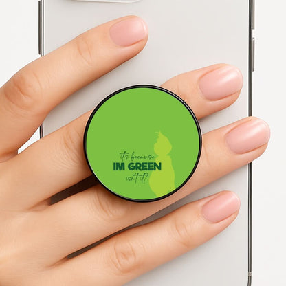 Because I'm Green Phone Grip