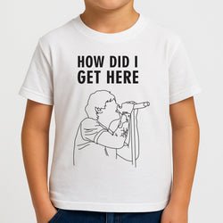 How Did I Get Here Outline Boys T-Shirt